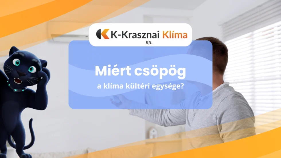 Miért csöpög a klíma kültéri egysége - KrasznaiKlima blog cikkborítókép technikus klímaegység mellet áll